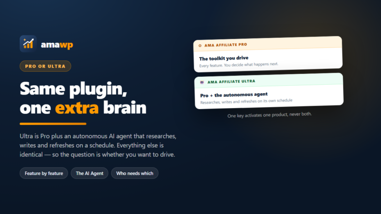 Two cards comparing Ama Affiliate Pro, the toolkit you drive, against Ama Affiliate Ultra, which adds an autonomous agent that researches, writes and refreshes on its own schedule